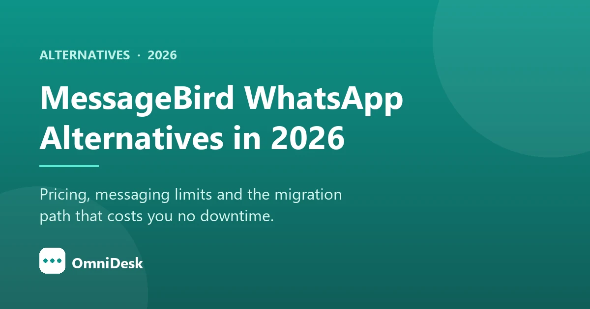 MessageBird WhatsApp Alternatives in 2026: Pricing, Limits and Migration